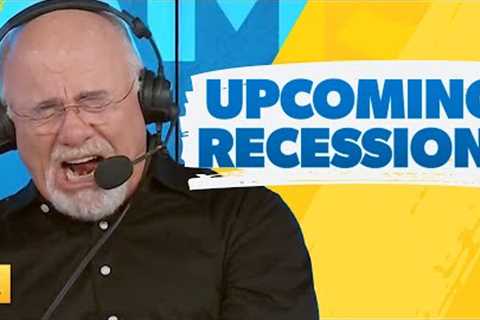 What Dave Ramsey Thinks About The Upcoming Recession!