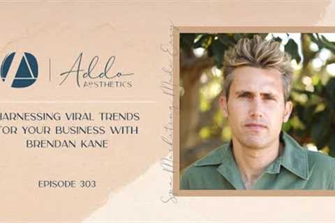 Harnessing Viral Trends for Your Business with Brendan Kane