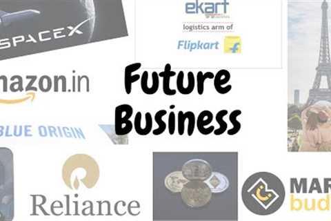 Future Business Trends 2030 to 2070 and Future Investment Ideas | Innovative Business Ideas