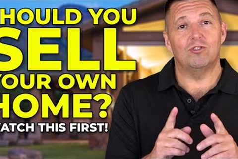 Should I Sell My House By Owner | Is it worth the hassle?