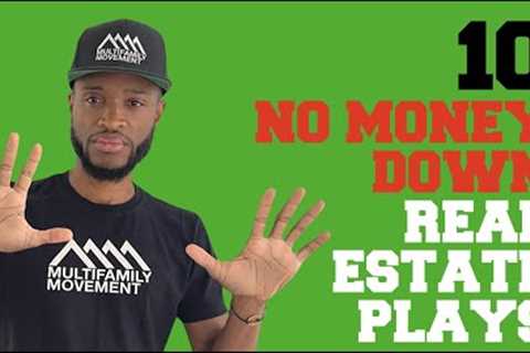 10 No Money Down Real Estate Plays To Get Started