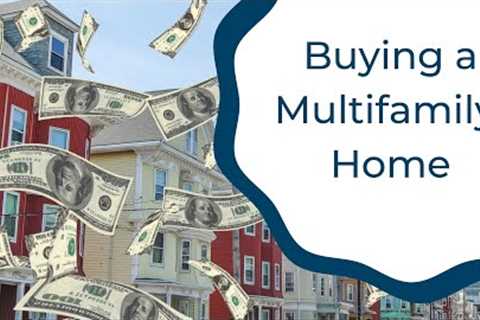 Buying a multifamily home, when you're a first time home buyer!
