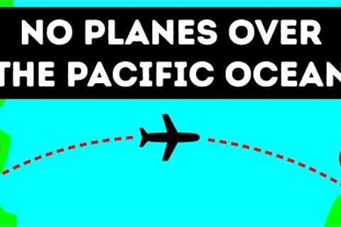 Why Planes Don't Fly Over the Pacific Ocean