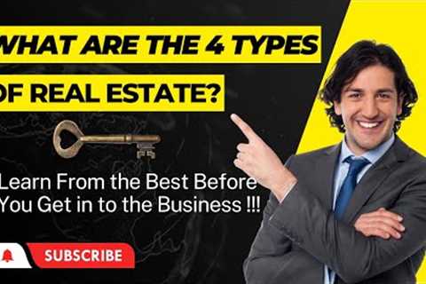 What are the Types of Real Estate Properties - **FREAKY TRUTH ABOUT TYPES OF REAL ESTATE BUSINESS**
