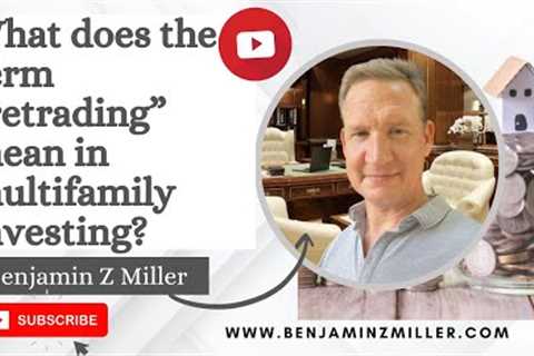 What does the term “retrading” mean in multifamily investing?