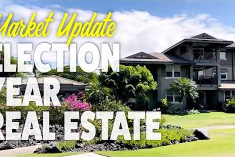 Market Update: Trends for Real Estate in an Election Year