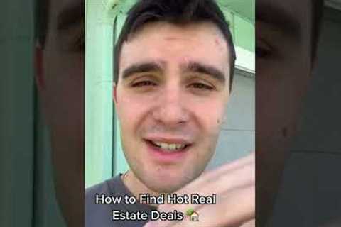 How to Find Hot Real Estate Deals 🏡
