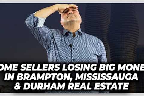 Some Sellers Losing Big Money In Brampton, Mississauga &amp; Durham Real Estate - Nov 2