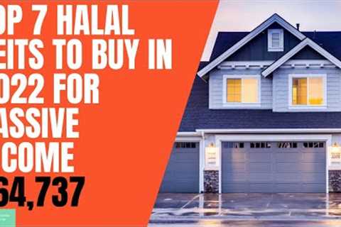Top 7 Halal REITS To Buy In 2022 For Passive Income