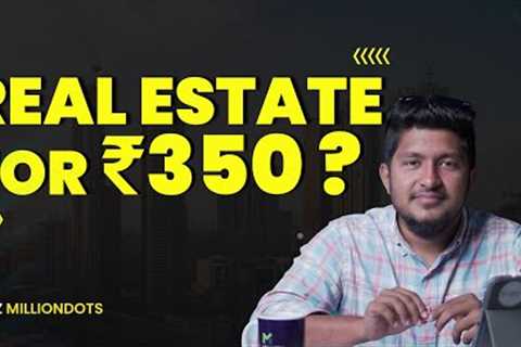 How to Invest in Real Estate With Little or No Money? REITs Investing in India explained