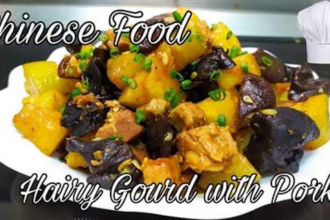 Hairy Gourd with Pork #chinesefood #chineserecipe |@Azhel Ily