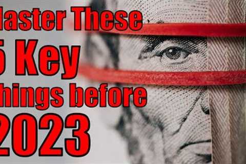 Master These 5 Things Before 2023 | Investing in 2023