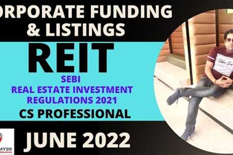 REIT | SEBI REAL ESTATE INVESTMENT REGULATIONS 2014 | CORPORATE FUNDING &amp; LISTINGS | REIT