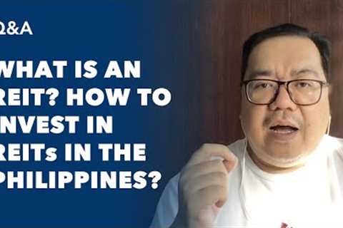 What is an REIT? How to Invest in REITs in the Philippines?