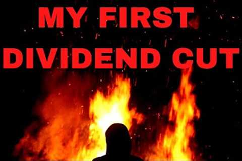My First Dividend Cut Just Happened