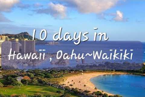 10 days in Hawaii ,  Oahu - Waikiki . Vacation in Hawaii 2022