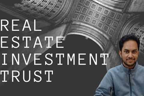 REIT (Real Estate Investment Trust) Explained