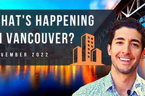 How's the Market? Vancouver Real Estate Update for November 2022