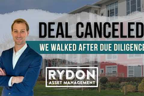 DEAL CANCELED! We Walked After Due Diligence | Multifamily Apartment Investing &amp; Lessons Learned