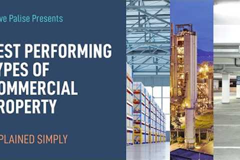 The Best Performing Types of Commercial Properties