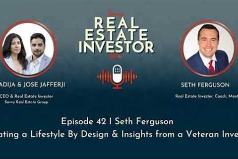 42 I Seth Ferguson I Providing Education &amp; Conferences to Scale a Multifamily Portfolio