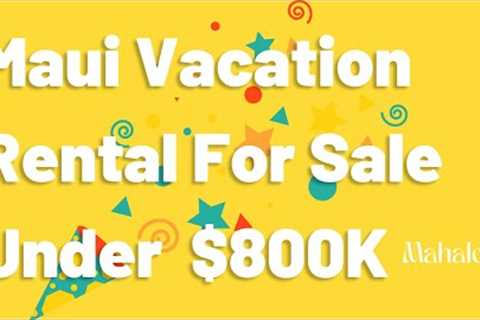 Maui Condo For Sale | Maui Hawaii Real Estate | Investing In Maui