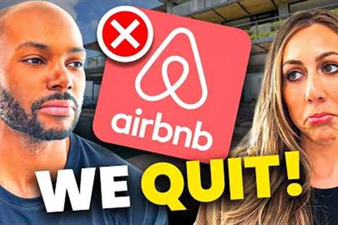We're Quitting Airbnb