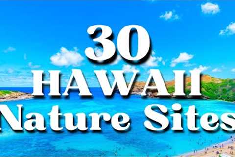 The 30 MOST Beautiful Natural Sites In Hawaii