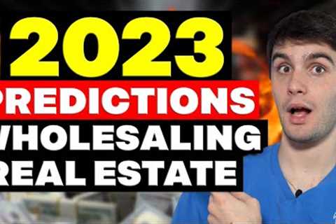 Predictions for 2023 Winners &amp; Losers in Wholesaling Real Estate | Real Estate Investing in 2023
