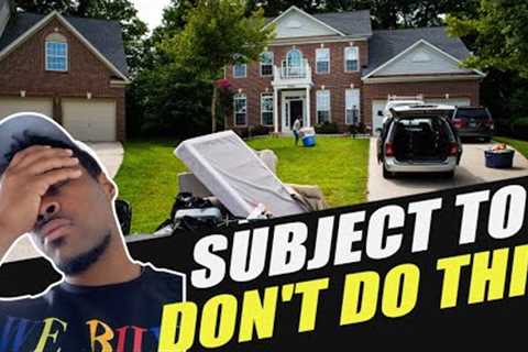 Subject To Real Estate (UPDATE)| Don't Make These Mistakes!