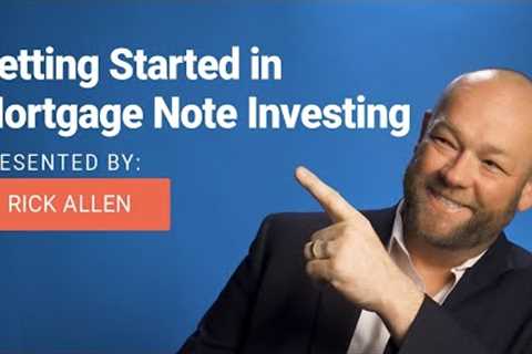 Mortgage Note Investing Series: Video 1 of Getting Started (2022)