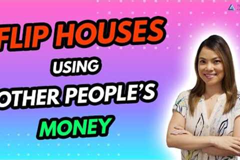 Flip Houses with Other People's Money - Flipping Houses for Beginners, Flip Houses with No Money