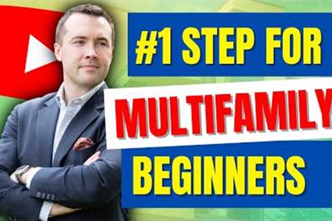 #1 Step For Multifamily Investing Beginners