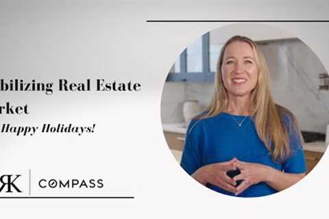 Stabilizing Real Estate Market and Happy Holidays | Ruth Krishnan San Francisco Real Estate