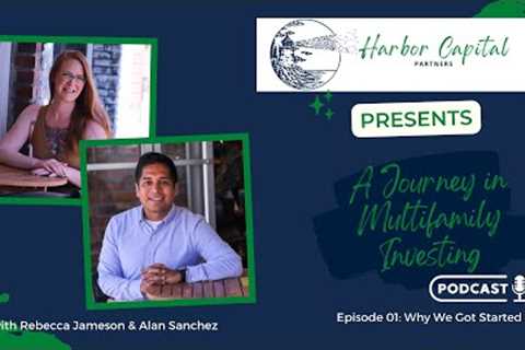 E01: Multifamily Investing | Why This is the Right Investment Journey for Us