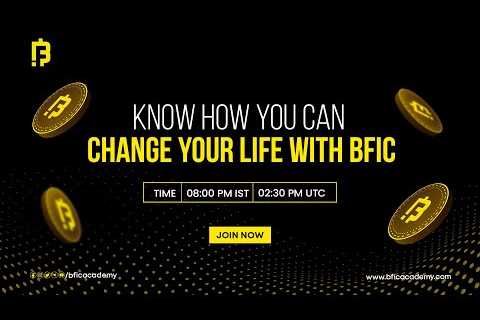 Know How you van change your life with BFIC