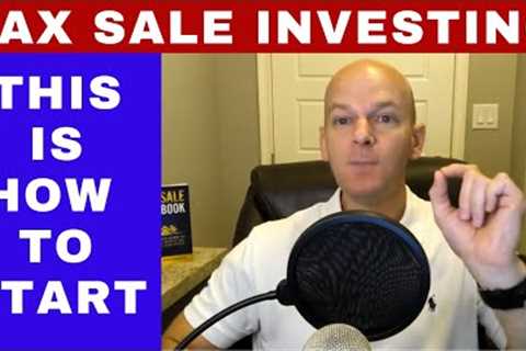 Tax Sale Investing: Your First Steps