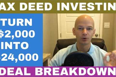 Tax Deed Sale Investing Step By Step - Turn $2,000 into $24,000!