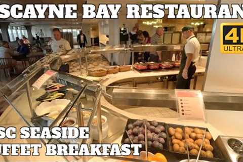 BUFFET BREAKFAST TOUR - MSC SEASIDE - BISCAYNE BAY RESTAURANT 4K 2022