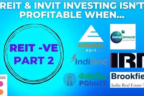 What are the risks of REIT investing? Embassy, Mindspace, Brookfield India Real Estate Trust. Part 2
