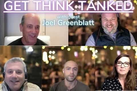 Get Think Tanked with Joel Greenblatt