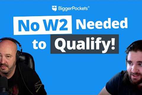 New Real Estate Investor Home Loans DON’T Require a W2