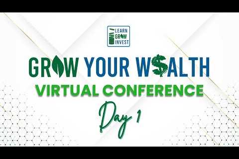 Grow Your Wealth Virtual Conference 2022 | Day 1