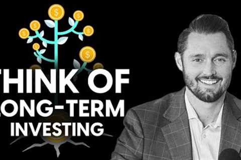 You NEED to be Comfortable with Long Term Investing!
