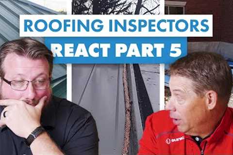 Roofing Inspectors React: Good &amp; Bad Metal Roof Installations Part 5