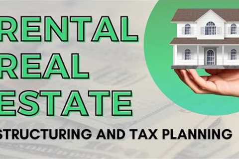 Rental Real Estate - Structuring &amp; Tax Planning with Mark J. Kohler | CPA, Attorney