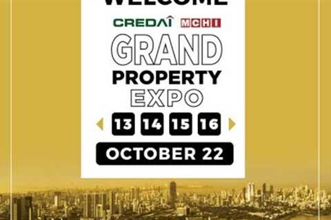 40th CREDAI-MCHI Grand Property Expo -REAL ESTATE INVESTING = THE REAL INVESTING