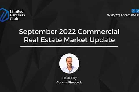 September 2022 Commercial Real Estate Market Update