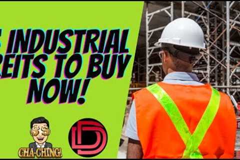 3 Industrial REITs to Buy for Dividend Investing: Dividend Stocks &amp; Real Estate Investment Trusts: