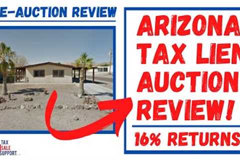 ARIZONA TAX LIEN ONLINE AUCTION REVIEW: EARN UP TO 16% RETURNS